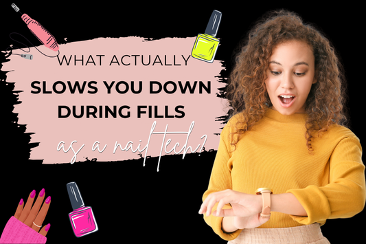 What actually slows nail techs down during fills?