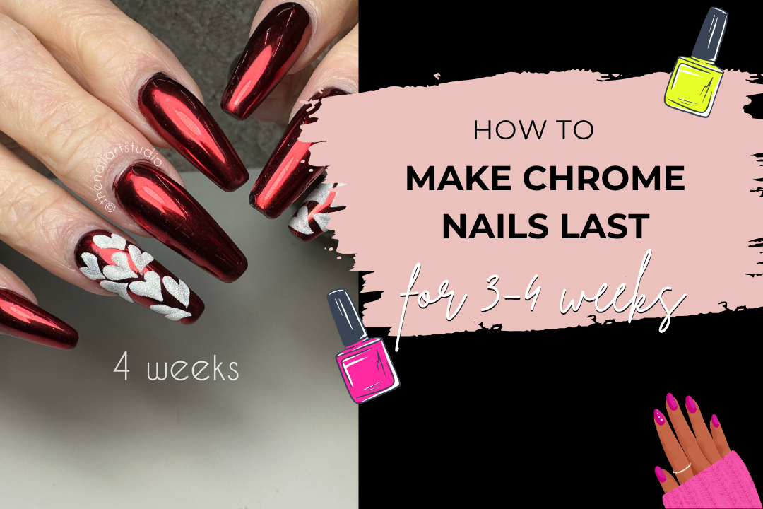 Why Chrome Nails Don’t Last + How to Make Them Last 3–4 Weeks