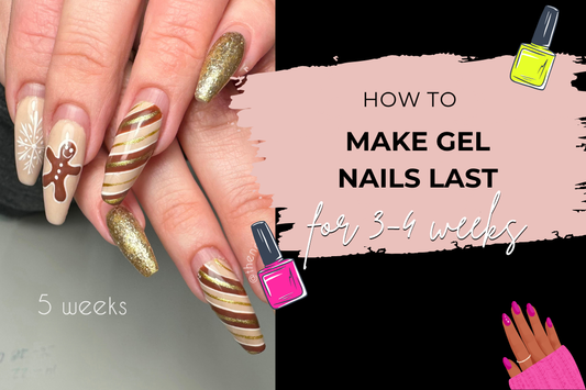 How to Make Gel Nails Last 3–4 Weeks (Nail Tech Guide)