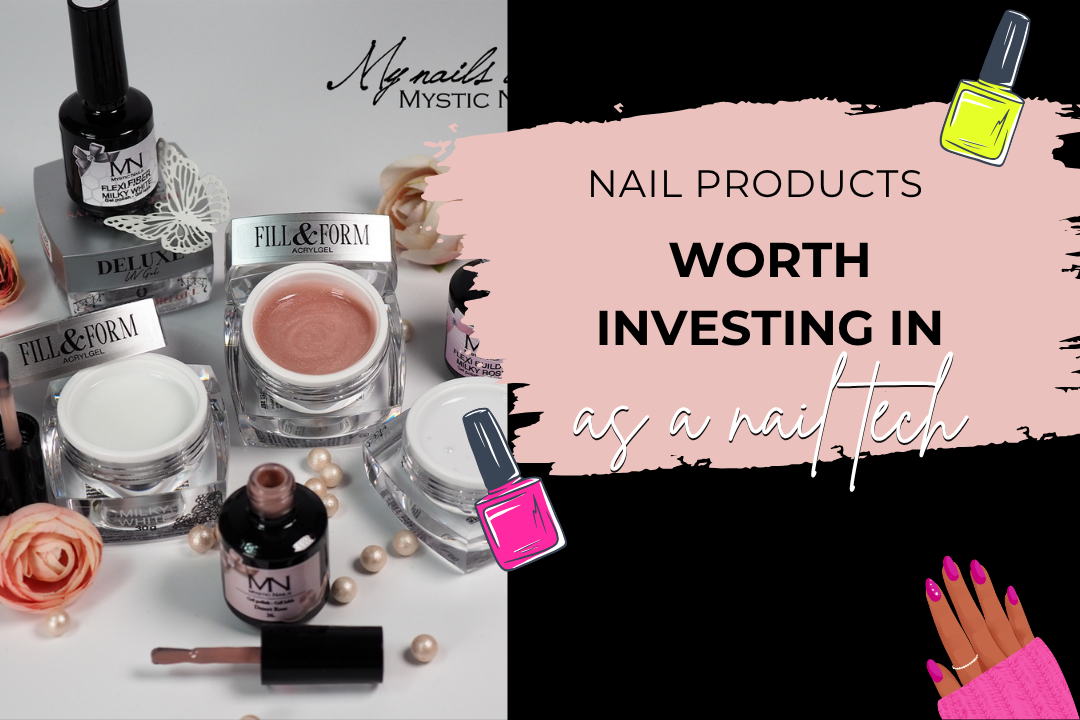 Nail Products Worth Investing in as a Nail Tech