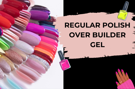 Can You Mix Regular Nail Polish with Builder Gel?