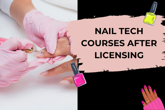 What Certifications Should Nail Techs Get After Licensing?