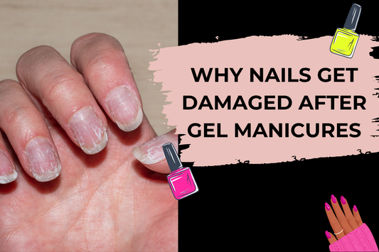Why Nails Get Damaged After Gel Manicures (And Why Gel Is Usually Not the Problem)