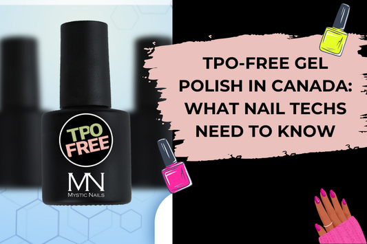 TPO-Free Gel Polish in Canada: What Nail Techs Need to Know