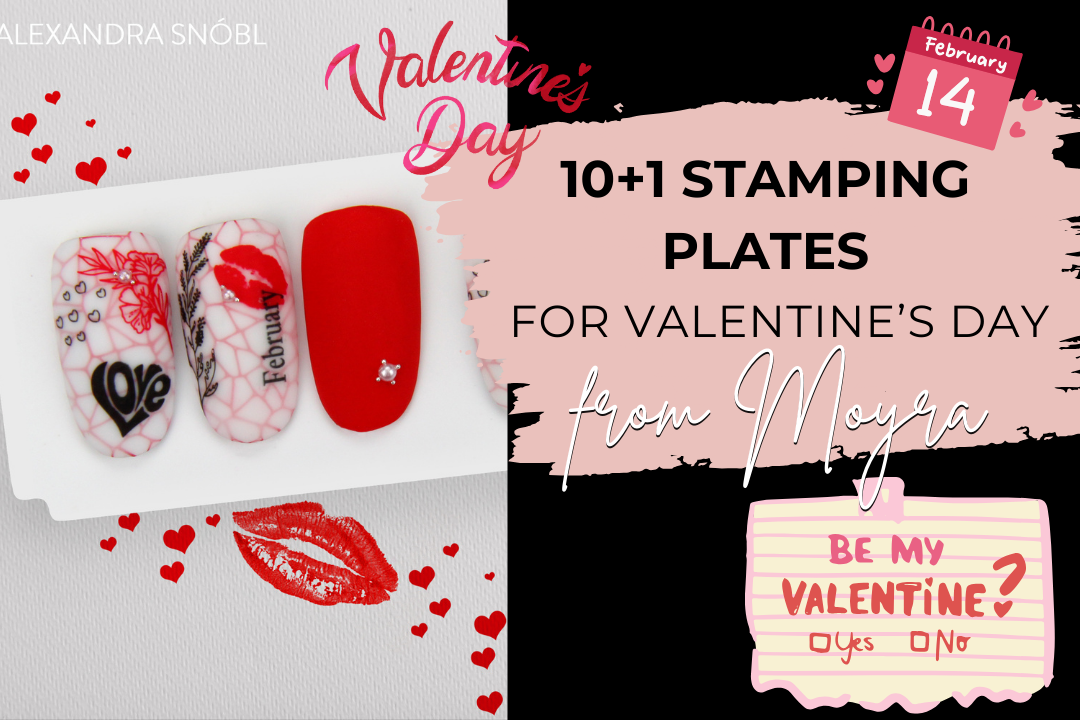 10+1 Stamping plates for Valentine’s Day from Moyra